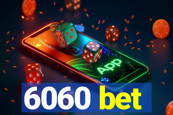 6060 bet